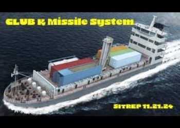 The Club K Missile System – SITREP 11.21.24