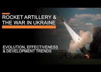 Rocket Artillery & the War in Ukraine – Evolution, Effectiveness & Development Trends