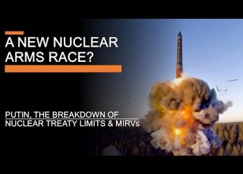 Towards a New Nuclear Arms Race? Putin, the Breakdown of Nuclear Treaty Limits & MIRVs
