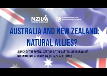 Australia and New Zealand: Natural Allies? Launch of the Special Section of the AJIA