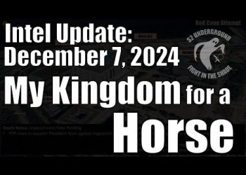Intel Update – Dec. 7 – My Kingdom for a Horse