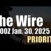 The Wire – January 30, 2025 – Priority