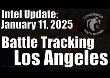 Intel Update – Jan 11 – Battle Tracking Los Angeles
