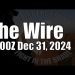 The Wire – December 31, 2024