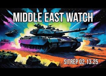 Middle East Watch – T- 1DAY and Counting – SITREP 02.13.25