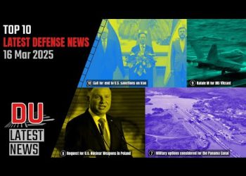 Top 10 Latest Defense News – 16 Mar 2025 | DefenseUpdates