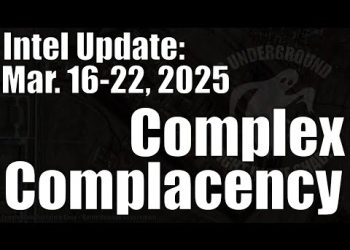 Intel Update – March 22 – Complex Complacency