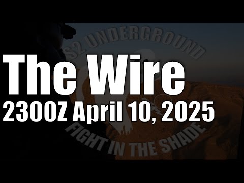 The Wire – April 10, 2025