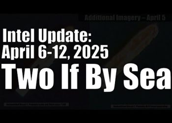 Intel Update – April 12  – Two If By Sea