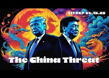 The China Threat – SITREP 04.15.25