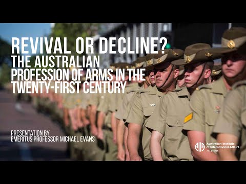 Revival or Decline? The Australian Profession of Arms in the Twenty-First Century