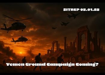 Yemen Ground Campaign Coming? SITREP 05.01.25