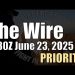 The Wire – June 23, 2025