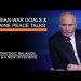 Russian War Goals & Ukraine Peace Talks – The Strategic Balance, Talks & A New Offensive?