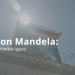 Nelson Mandela: A lifelong struggle for equality and independence