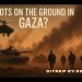 Boot on the Ground in Gaza? SITREP 07.29.25
