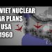 The Soviet Union’s Two Chances in a Nuclear War with the US – 1960