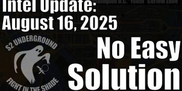 Intel Update – August 16 – No Easy Solutions