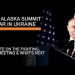 The Alaska Summit and the War in Ukraine – The Meeting, Battlefield & what comes next?