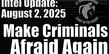 Intel Update – August 2 – Make Criminals Afraid Again