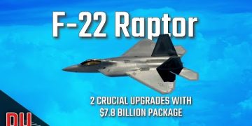 How $7.8 billion upgrade package will enhance the F-22 Raptor’s capabilities ?