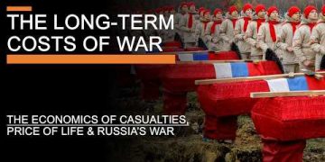 The Long-Term Costs of War – The Price of Life, Economics of Casualties & Russia’s War