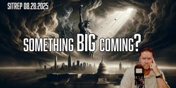 Something BIG Coming? SITREP 08.28.25