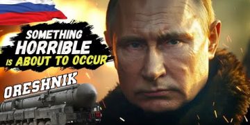 PUTIN has removed all Restrictions on the use of ‘ORESHNIK’ IRBM against UKRAINE and NATO Countries