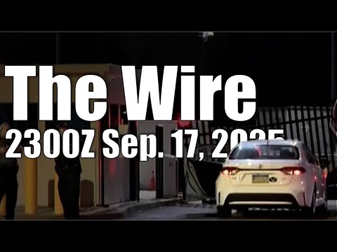 The Wire – September 17, 2025