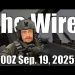 The Wire – September 19, 2025