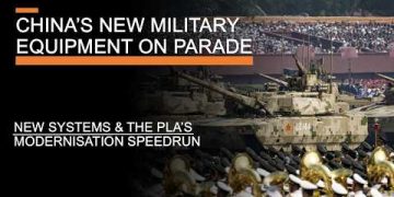 China’s New Military Equipment Revealed – The PLA Parade and its Modernisation Speed Run