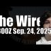 The Wire – September 24, 2025