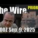 The Wire – September 9, 2025 – Priority