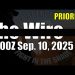 The Wire – September 10, 2025 – Priority
