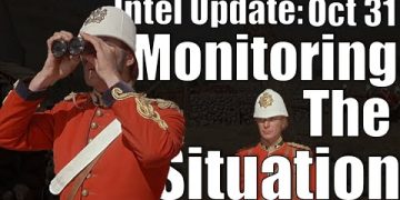 Intel Update – October 31 – Monitoring the Situation