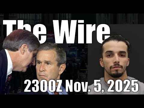 The Wire – November 5, 2025