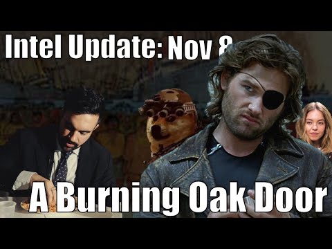 Intel Update – November 8 – A Burning Oak Door