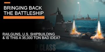Bringing Back the Battleship? – Railguns, US Shipbuilding and a 35,000 ton bad idea?