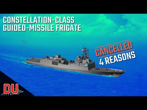 Why has the US Navy cancelled constellation-class guided-missile frigate program ?