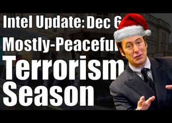 Intel Update – Dec. 6 – Mostly Peaceful Terrorism Season