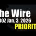The Wire – January 3, 2026 – Priority