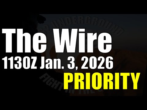 The Wire – January 3, 2026 – Priority