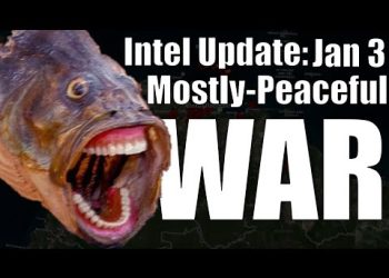 Intel Update – Jan. 3 – Mostly-Peaceful War