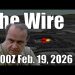 The Wire – February 19, 2026