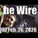 The Wire – February 26, 2026