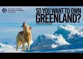 So You Want to Own Greenland?