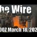 The Wire – March 18, 2026