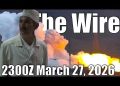 The Wire – March 27, 2026