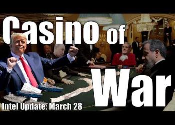 Intel Update – March 28 – Casino of War