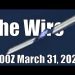 The Wire – March 31, 2026